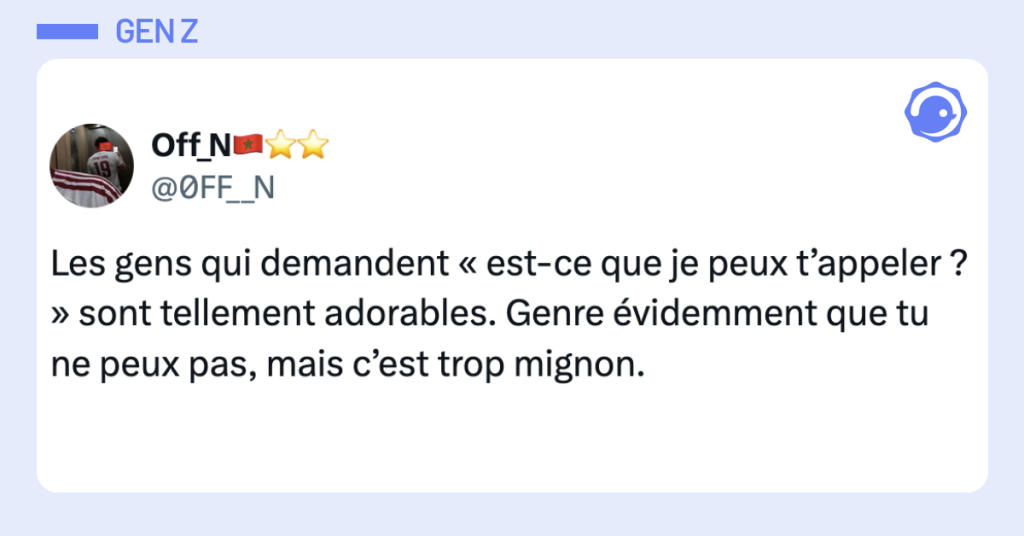 Post vignette de @0FF__N disant "Les gens qui demandent « est-ce que je peux t’appeler ? » sont tellement adorables. Genre évidemment que tu ne peux pas, mais c’est trop mignon."