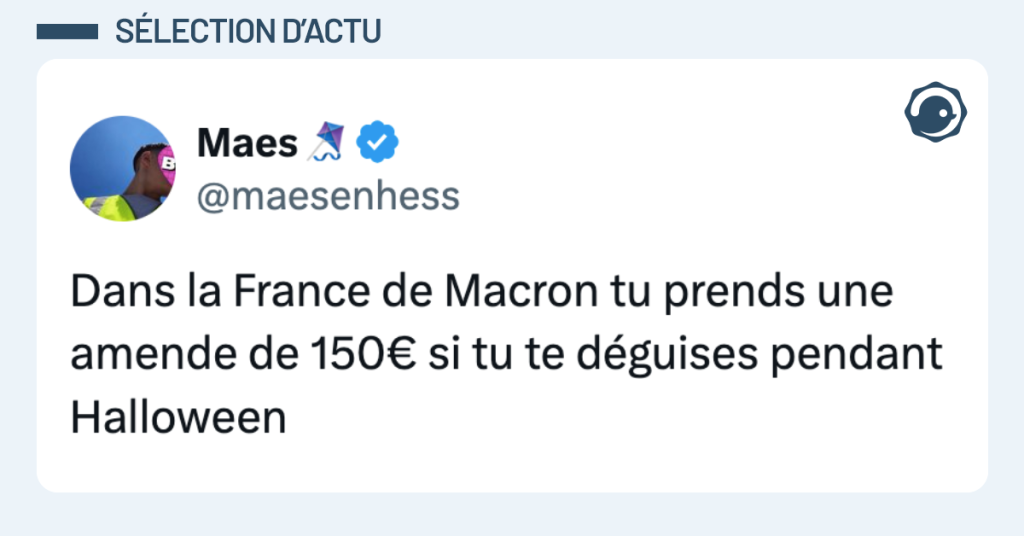 Post vignette de @maesenhess disant "Dans la France de Macron tu prends une amende de 150&euro; si tu te d&eacute;guises pendant Halloween"