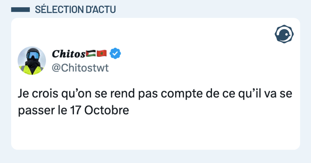 Post vignette de @Chitostwt disant "Je crois qu&rsquo;on se rend pas compte de ce qu&rsquo;il va se passer le 17 Octobre"